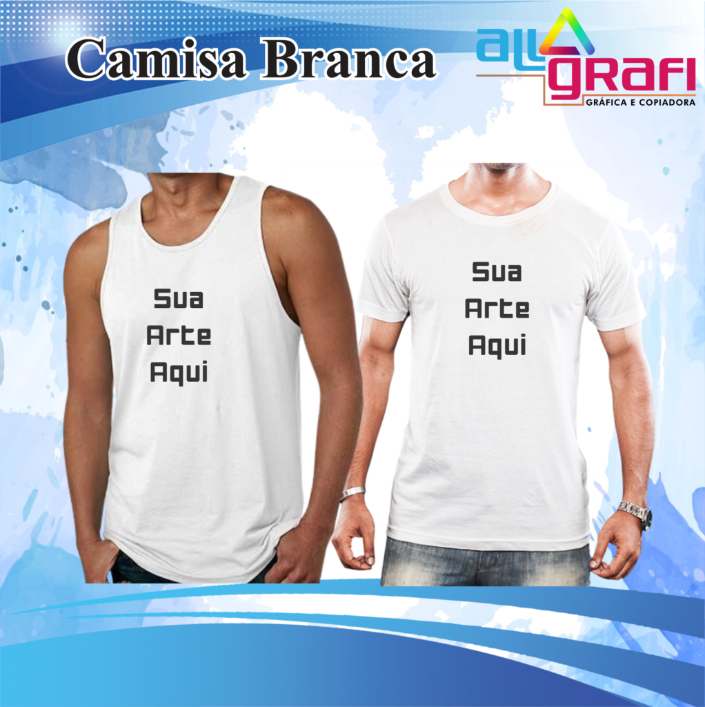 Camisa Branca Personalizada - Allgrafi